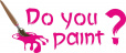 Do you paint